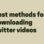 Best Methods for downloading twitter videos